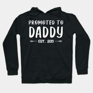 Promoted To Daddy Est. 2019 Funny Father's Day Gifts Hoodie